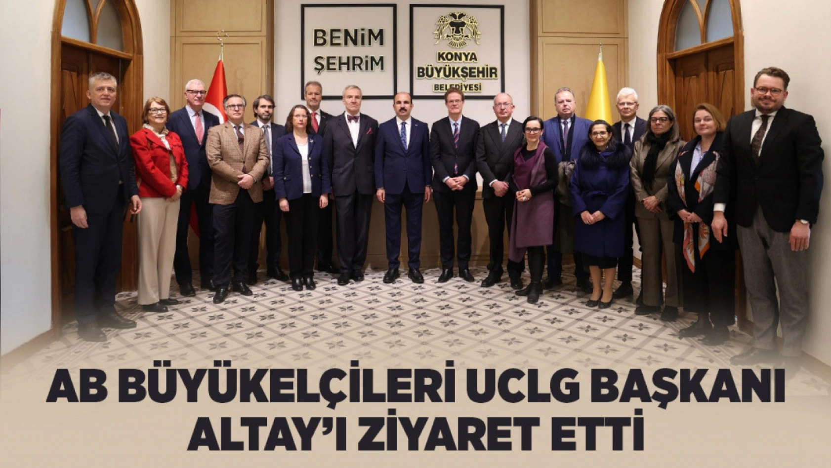 Konya'da Diplomatik Ziyaret: Avrupa Birliği Büyükelçileri, Başkan Altay ile Görüştü