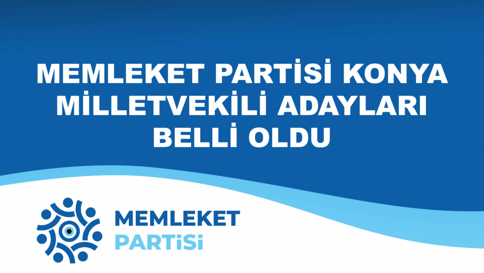 Memleket Partisi de Konya milletvekili adaylarını açıkladı.