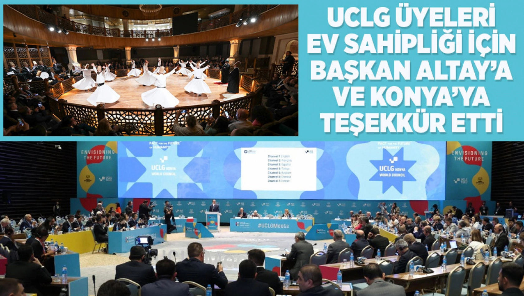 UCLG Üyeleri Konya'nın Kültür ve Misafirperverliğine Hayran Kaldı: Dünya Konseyi'nden İzlenimler