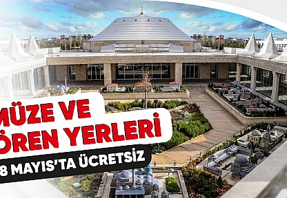 Müze ve ören yerleri 18 Mayıs'ta ücretsiz