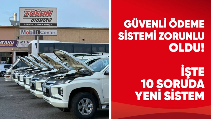 İkinci El Araç Satışında Güvenli Ödeme Sistemi Zorunlu Oldu! İşte 10 Soruda Yeni Sistem