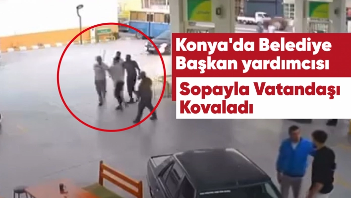 Konya'da Belediye Başkan Yardımcısı Sopayla Vatandaşı Kovaladı