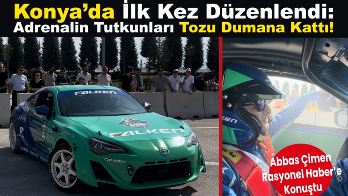 Konya'da İlk Kez Düzenlendi: Adrenalin Tutkunları Tozu Dumana Kattı!