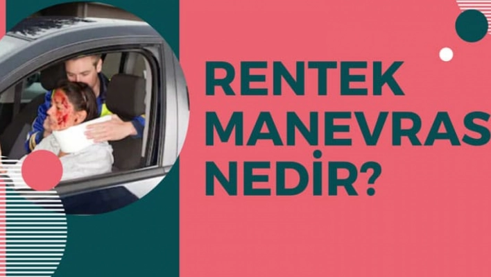 Rentek manevrası nedir, nasıl uygulanır? Rentek manevrası uygulanışı