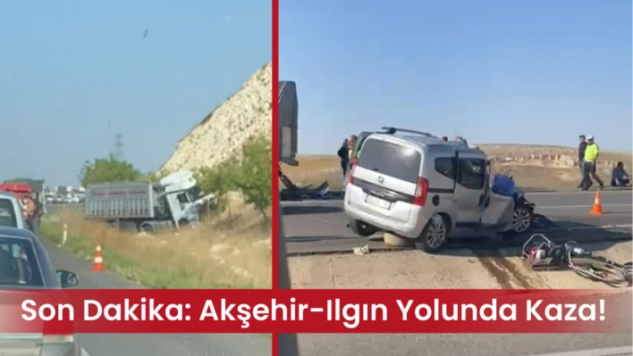 Son Dakika: Akşehir-Ilgın Yolunda Kaza!