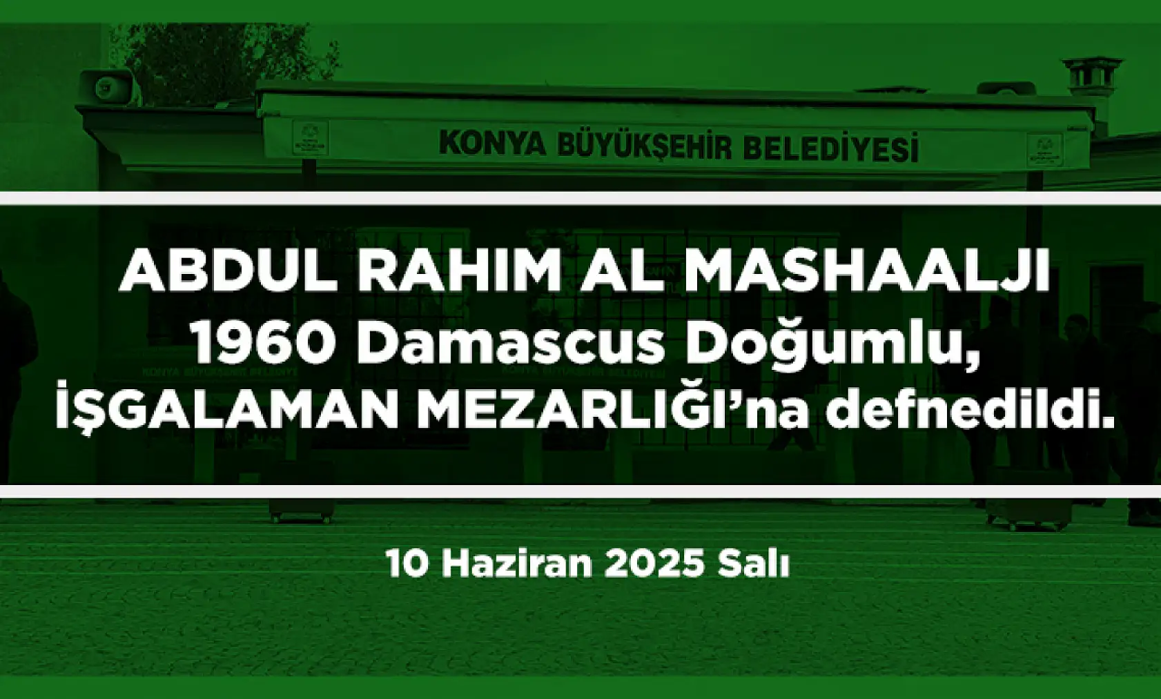 Konya'da 10 Haziran 2025 Tarihinde Vefat Edenler