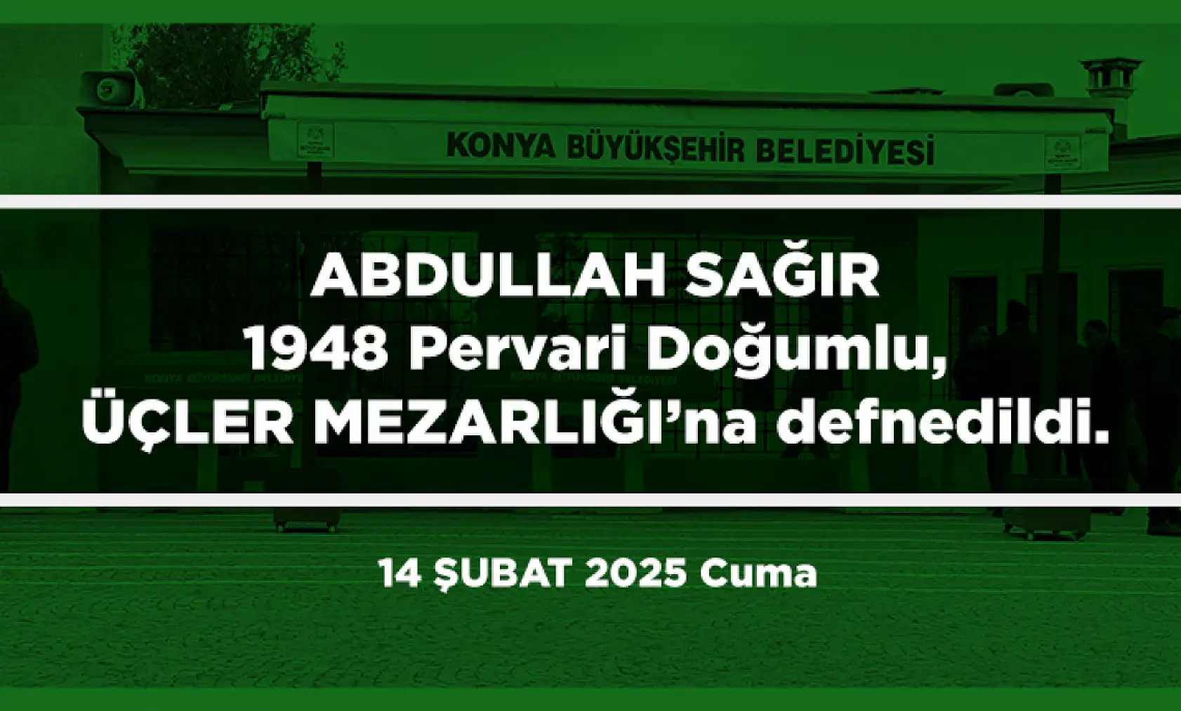 Konya'da 14 Şubat 2025 Tarihinde Vefat Edenler