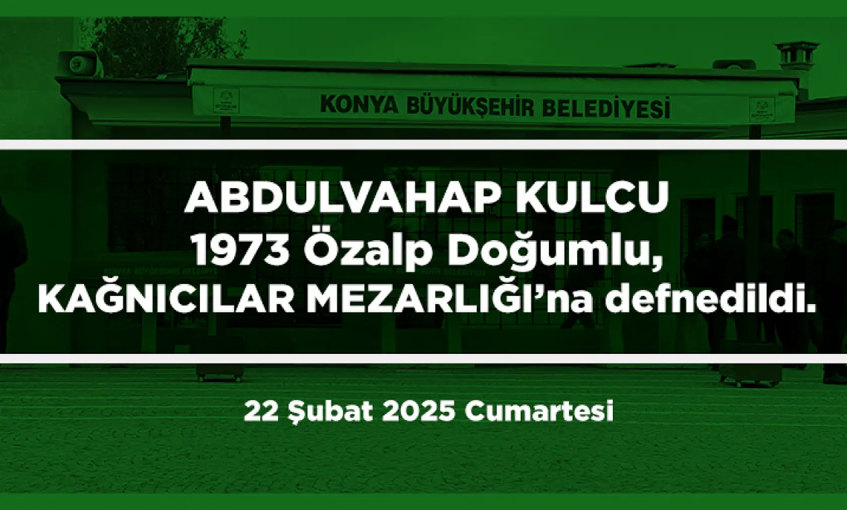 Konya'da Bugün 22 Kişi Toprağa Verildi