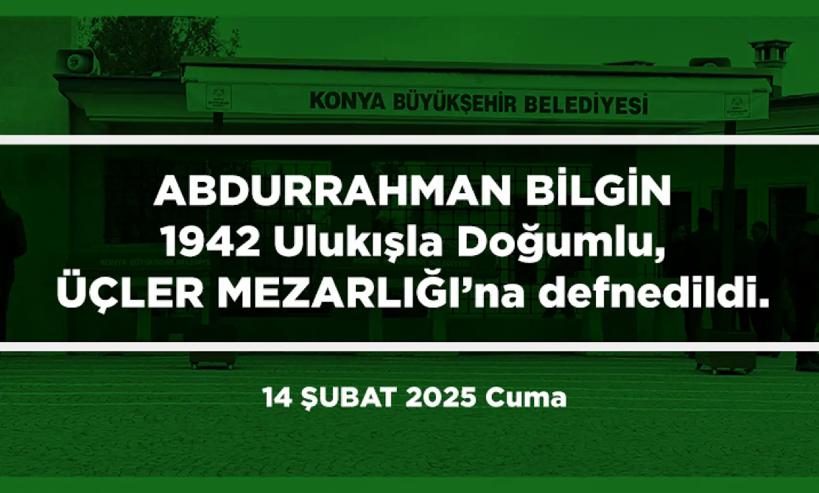 Konya'da 14 Şubat 2025 Tarihinde Vefat Edenler