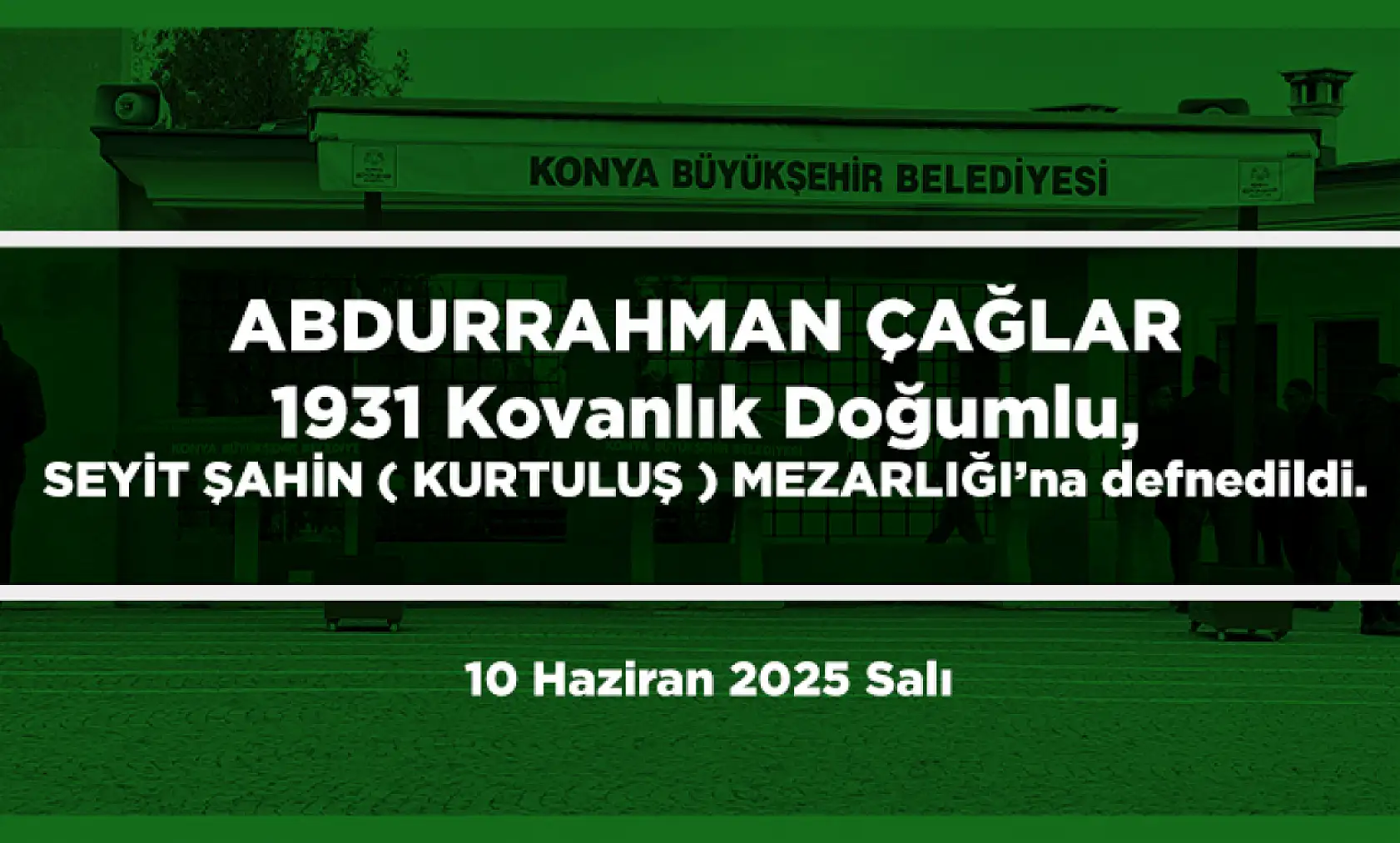 Konya'da 10 Haziran 2025 Tarihinde Vefat Edenler