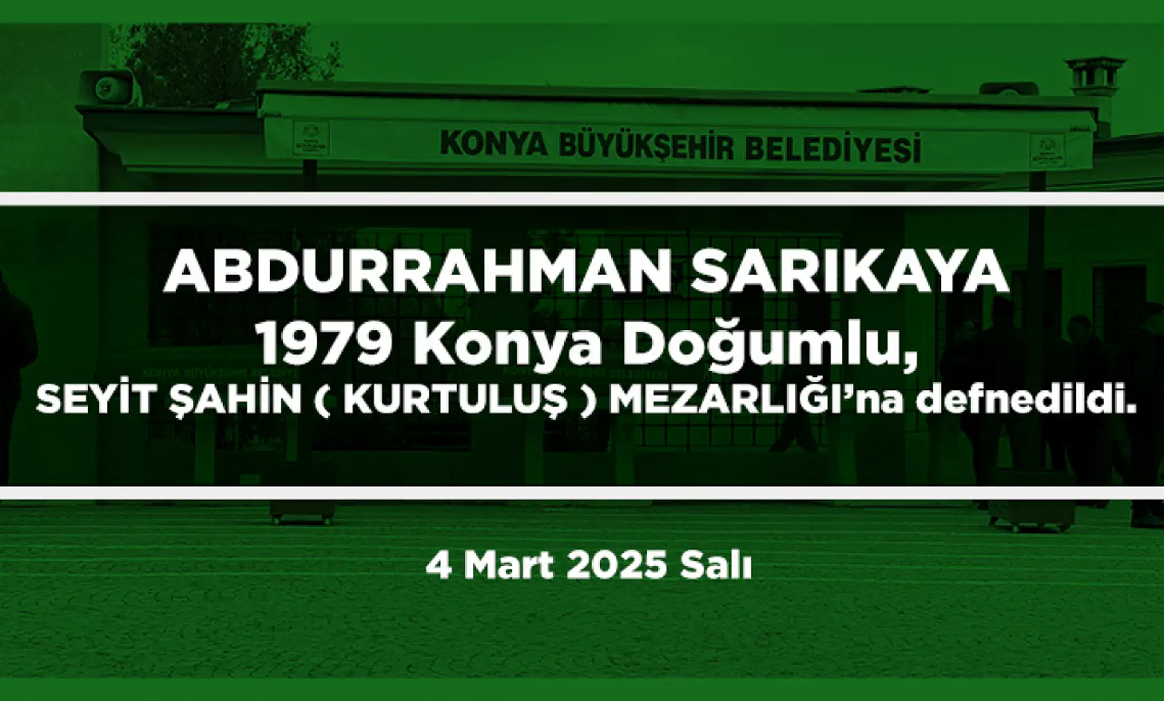 Konya'da Bugün 11 Kişi Son Yolculuğuna Uğurlandı (4 Mart 2025)