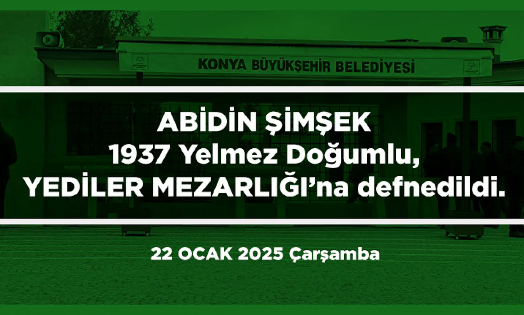 Konya'da Bugün 15 Kişi Toprağa Verildi (22 Ocak 2025)