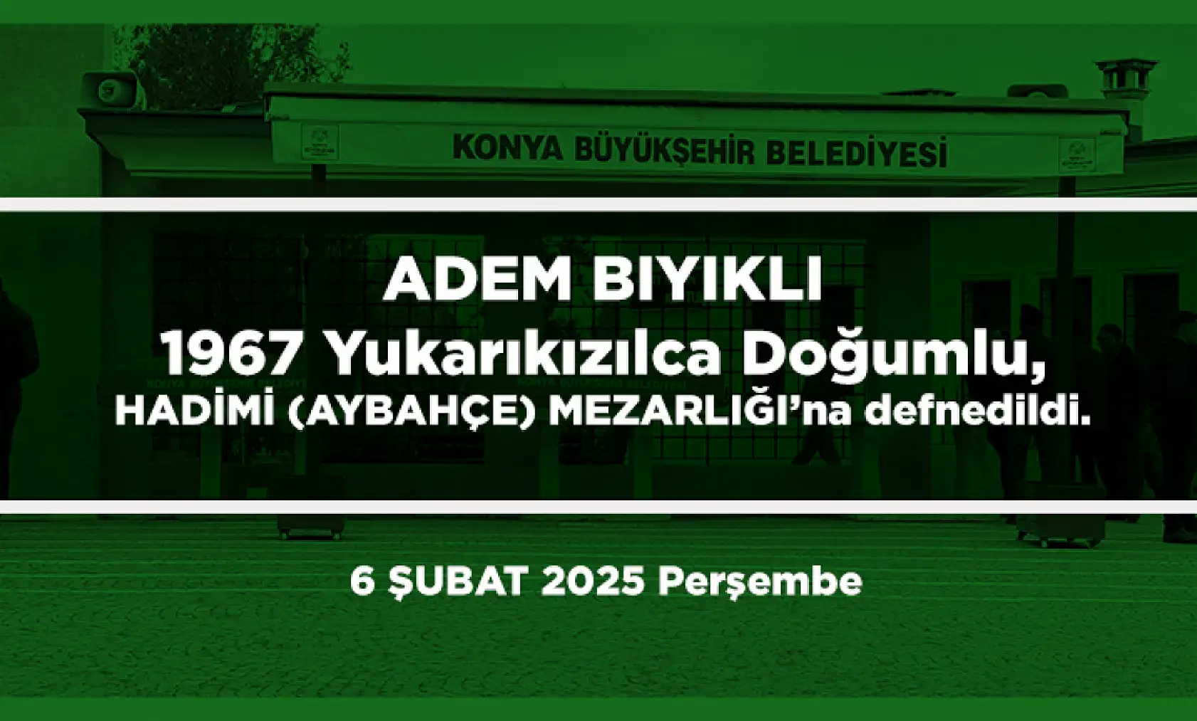 Konya'da Bugün 19 Kişi Toprağa Verildi (06 Şubat 2025)