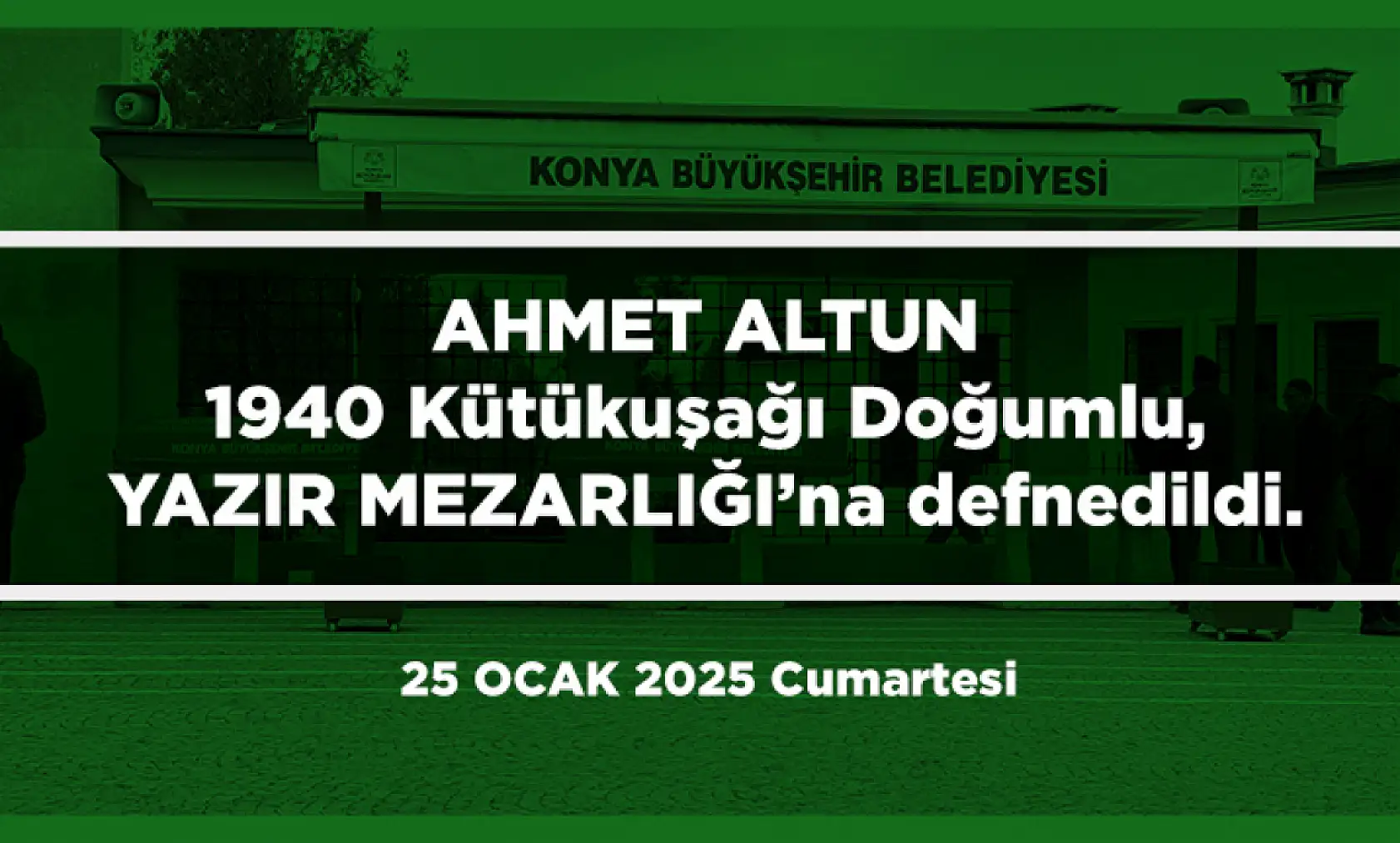 Konya'da Bugün Vefat Edenler (25 Ocak 2025)
