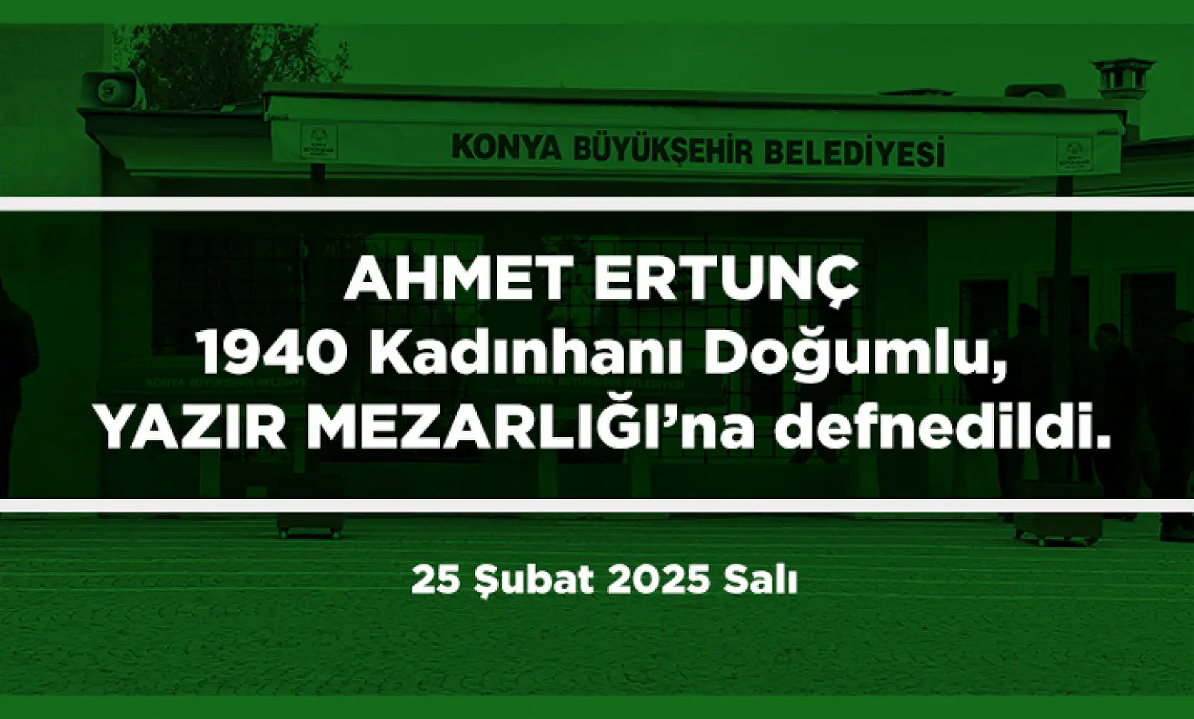 Konya'da Bugün 22 Kişi Toprağa Verildi (25 Şubat 2025)
