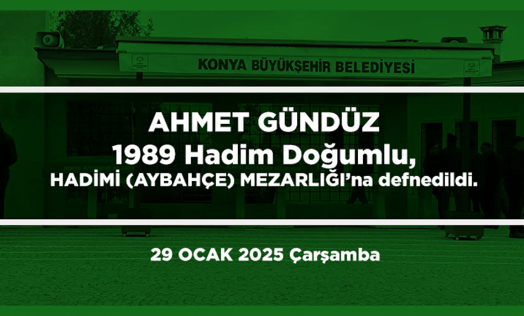 Konya'da Bugün Toprağa Verilenler (29 Ocak 2025)