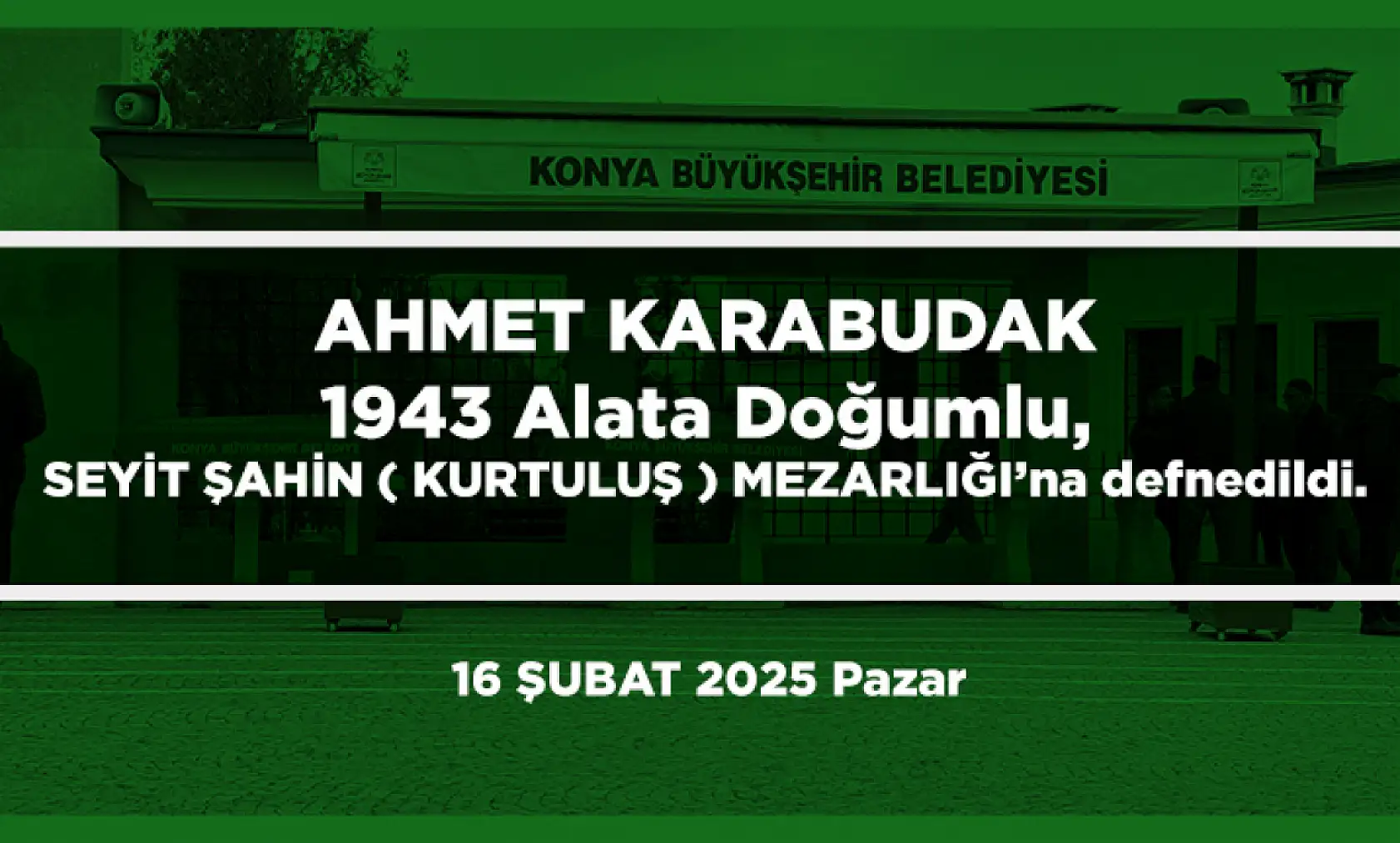 Konya'da 16 Şubat 2025 Tarihinde Vefat Edenler
