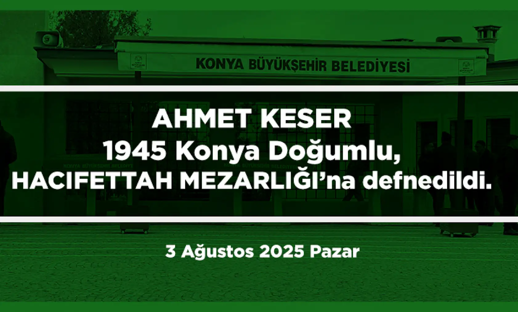 Konya'da 3 Ağustos 2025 Tarihinde Vefat Edenler