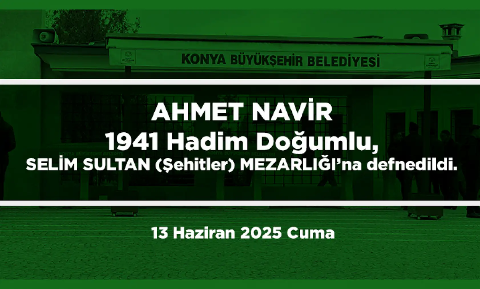 Konya'da 13 Haziran 2025 Tarihinde Vefat Edenler