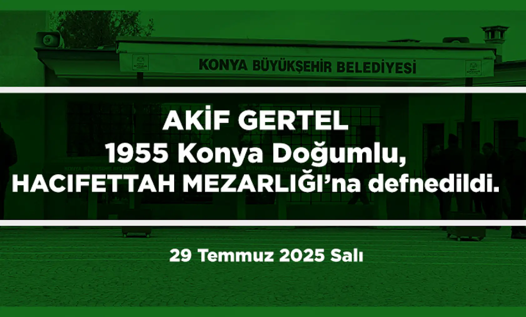 Konya'da Bugün Vefat Edenler | 29 Temmuz 2025 Vefat Listesi