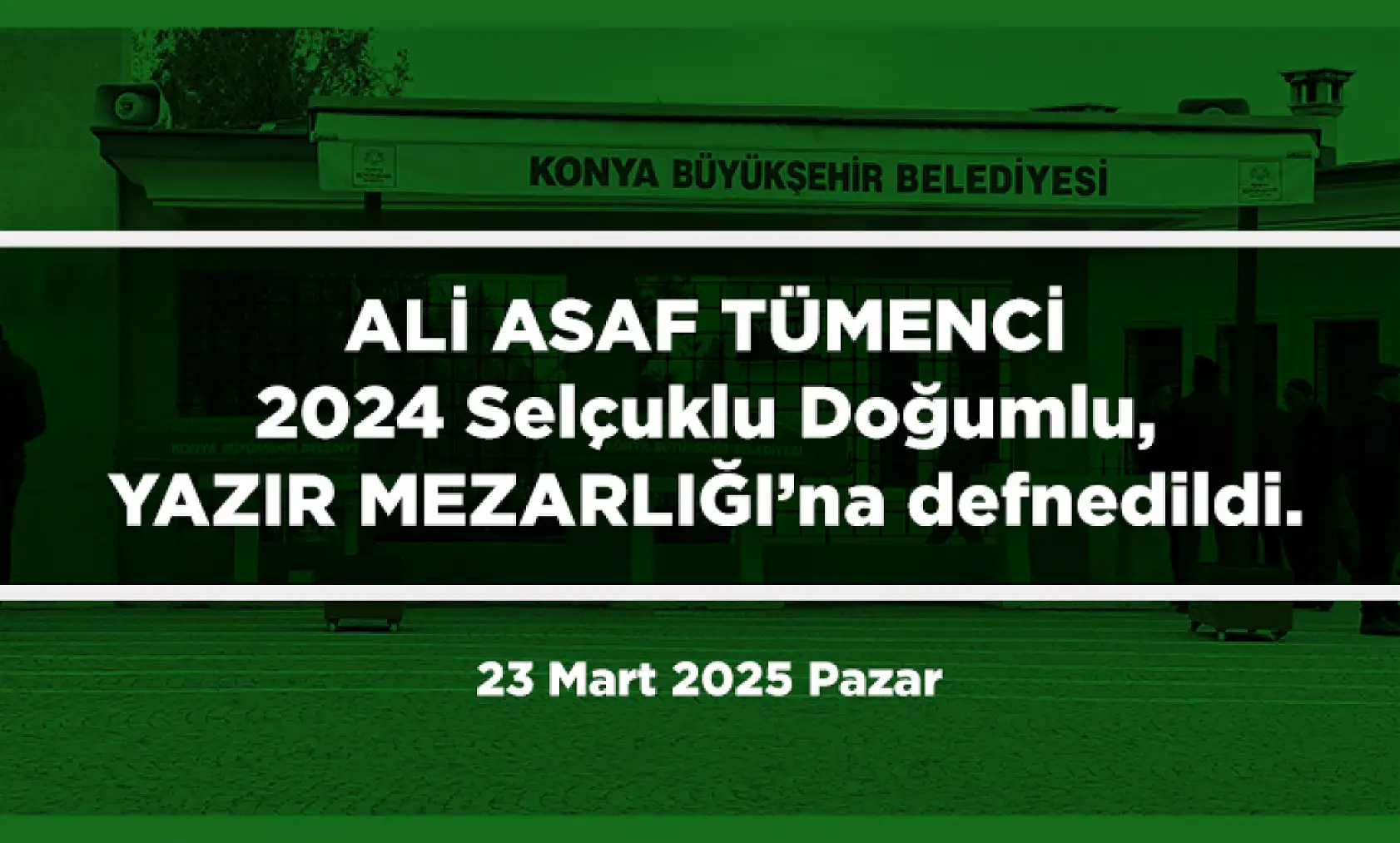 Konya'da 23 Mart 2025 Tarihinde Vefat Edenler