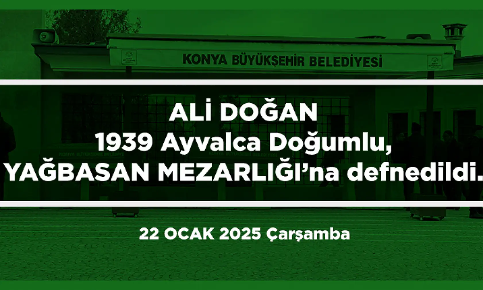 Konya'da Bugün 15 Kişi Toprağa Verildi (22 Ocak 2025)