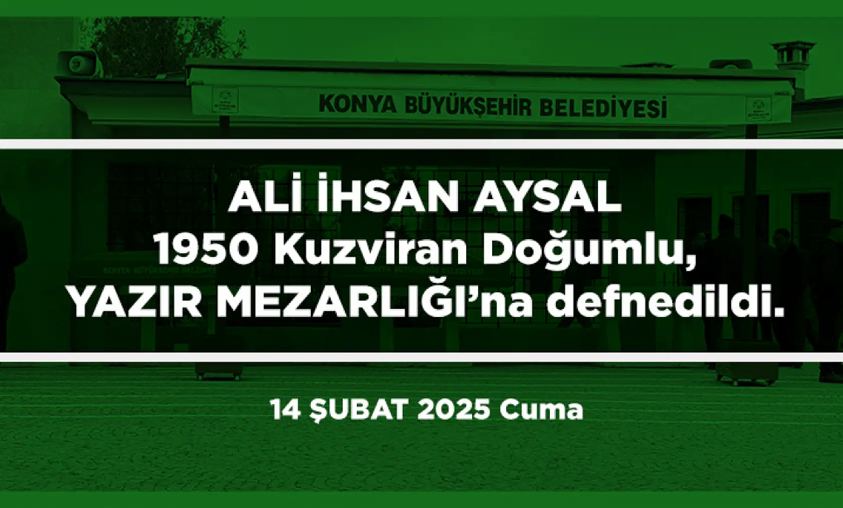Konya'da 14 Şubat 2025 Tarihinde Vefat Edenler