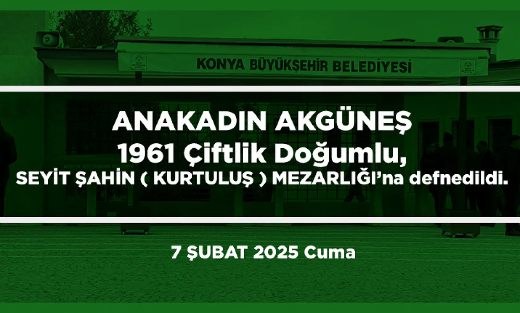 Konya'da Bugün 17 Kişi Toprağa Verildi (07 Şubat 2025)