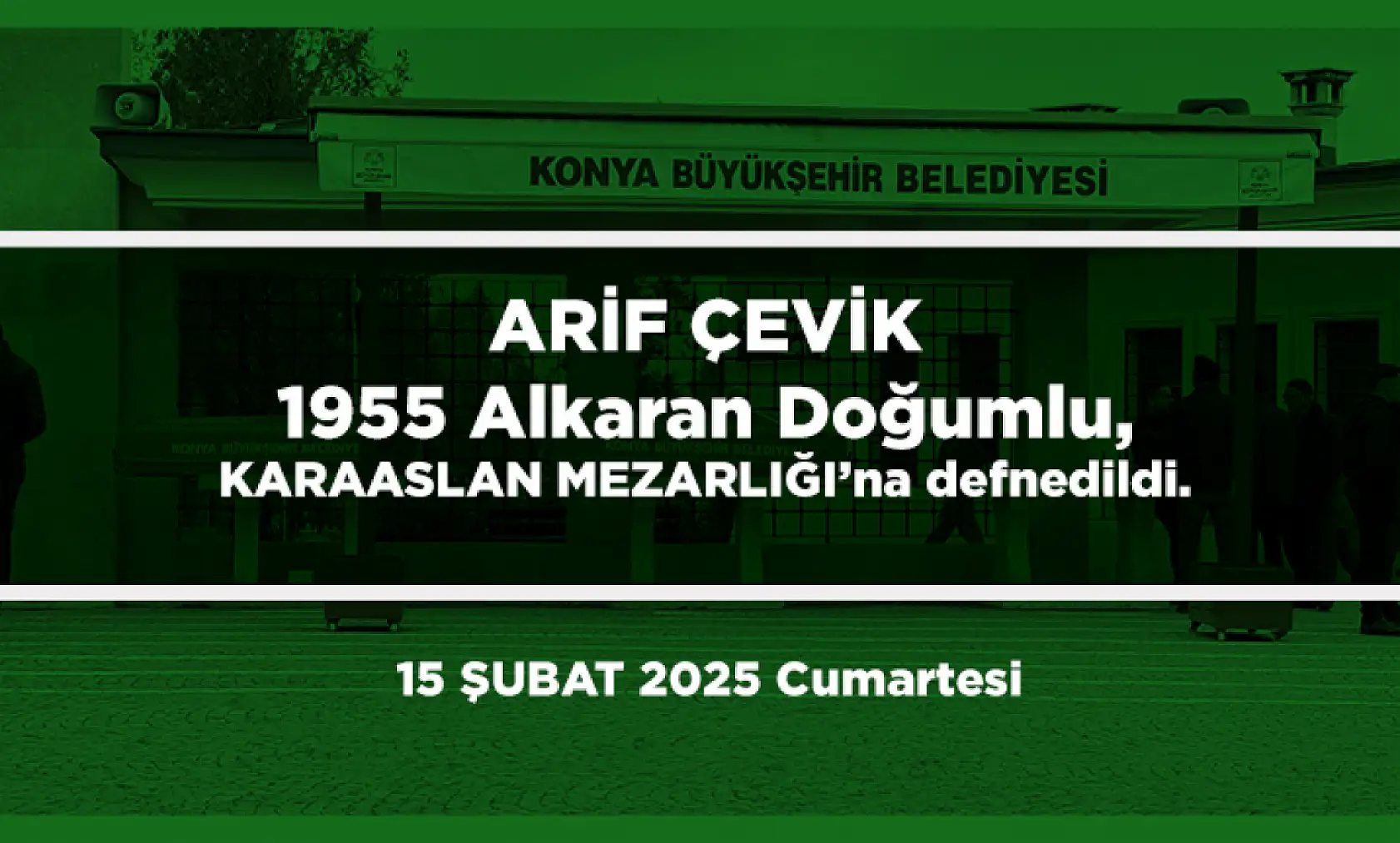Konya'da 15 Şubat 2025 Tarihinde Vefat Edenler