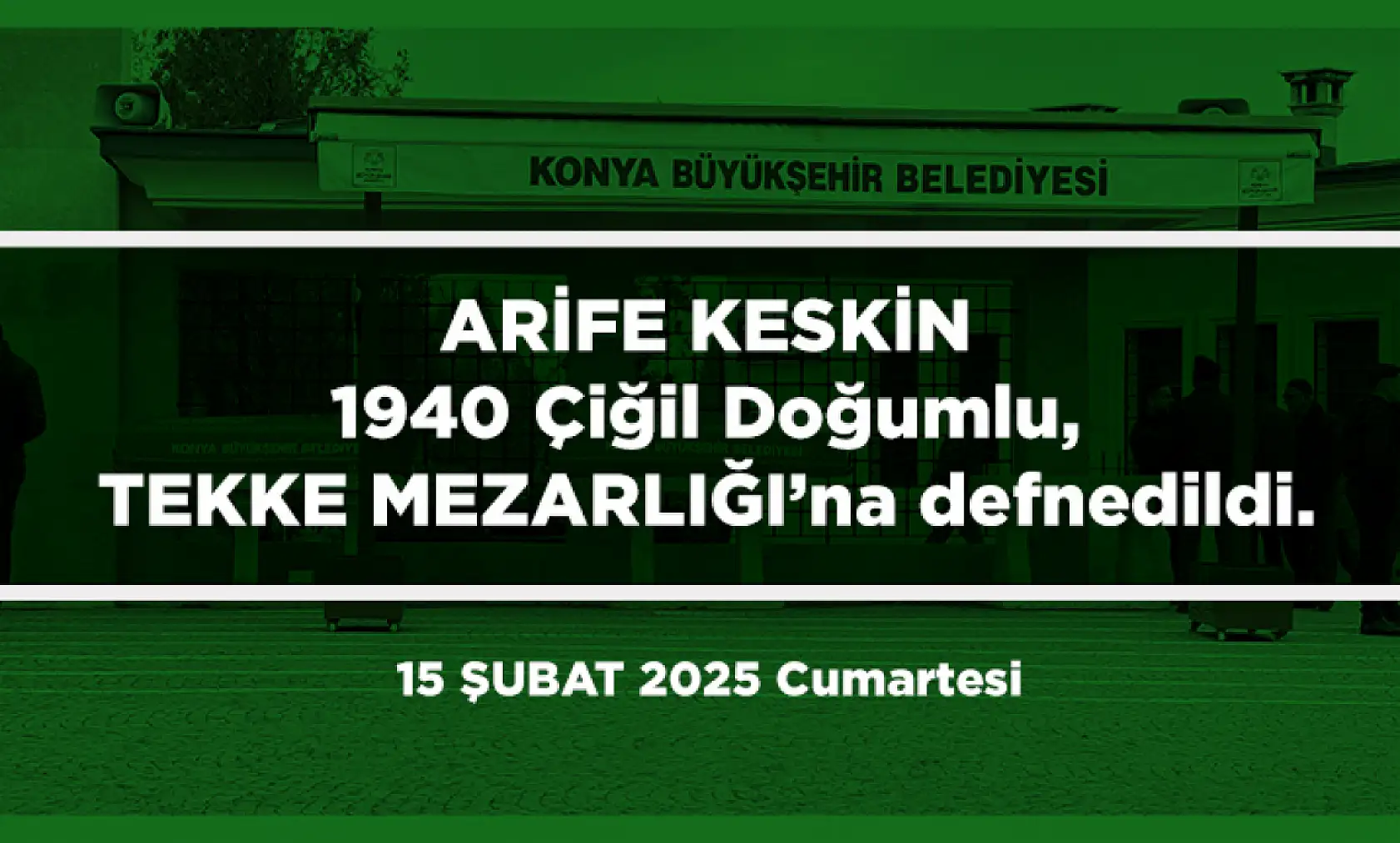Konya'da 15 Şubat 2025 Tarihinde Vefat Edenler