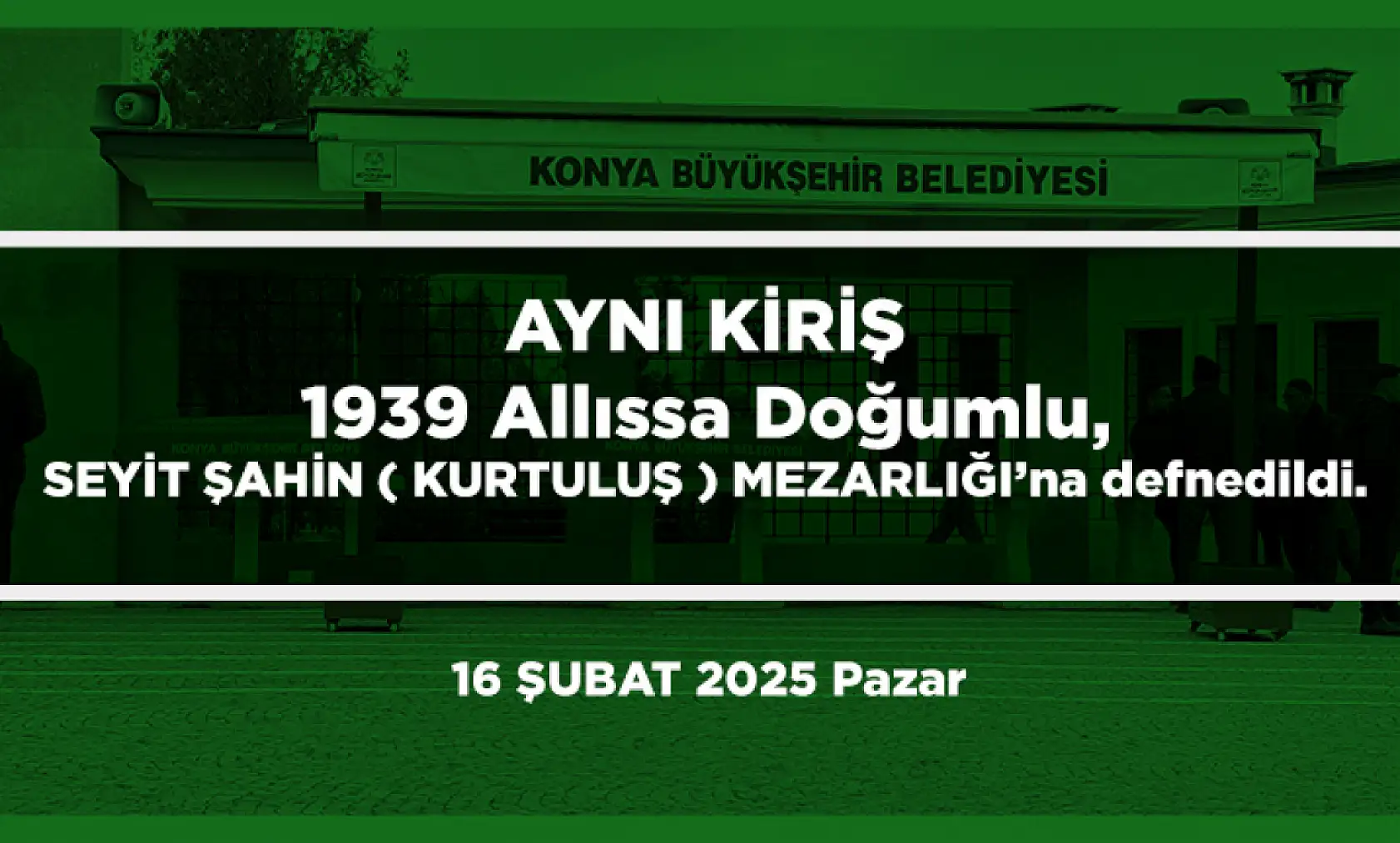 Konya'da 16 Şubat 2025 Tarihinde Vefat Edenler