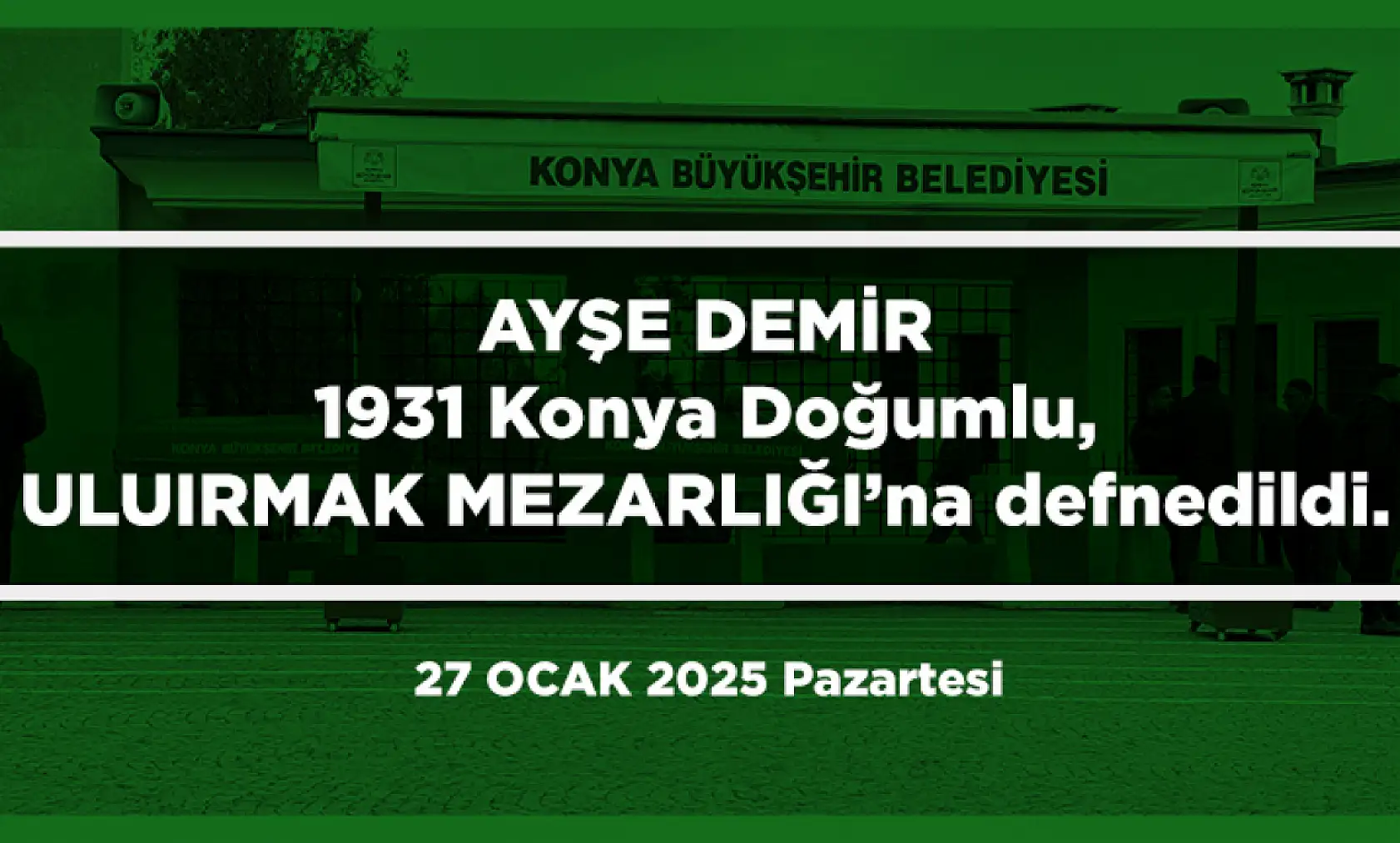 Konya'da Bugün 15 Kişi Toprağa Verildi (27 Ocak 2025)