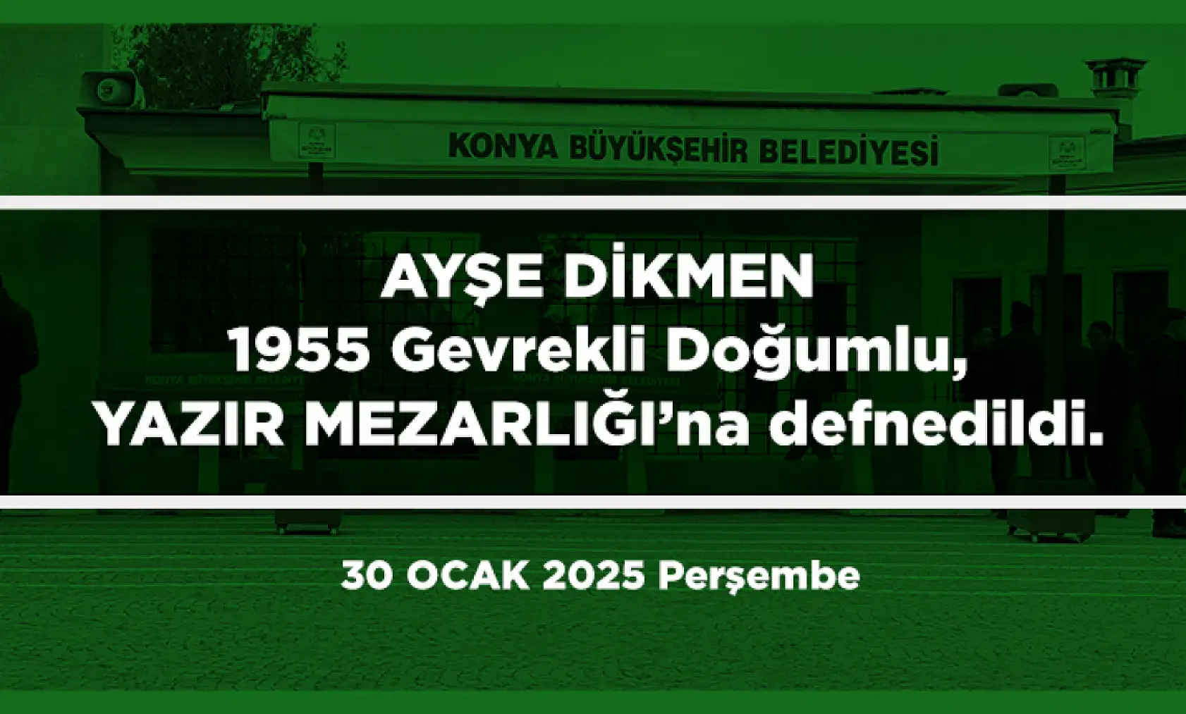 Konya'da 30 Ocak 2025 Tarihinde Vefat Edenler