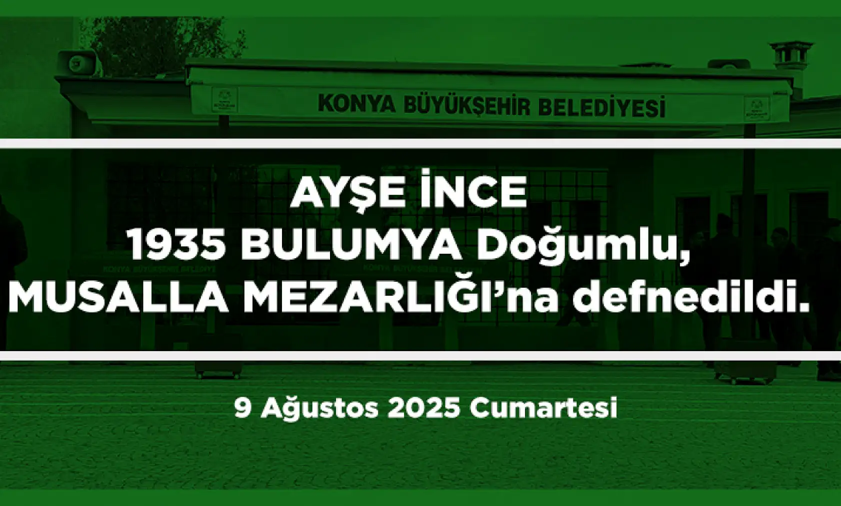 Konya'da Bugün 21 Kişi Toprağa Verildi (09 AĞUSTOS 2025)