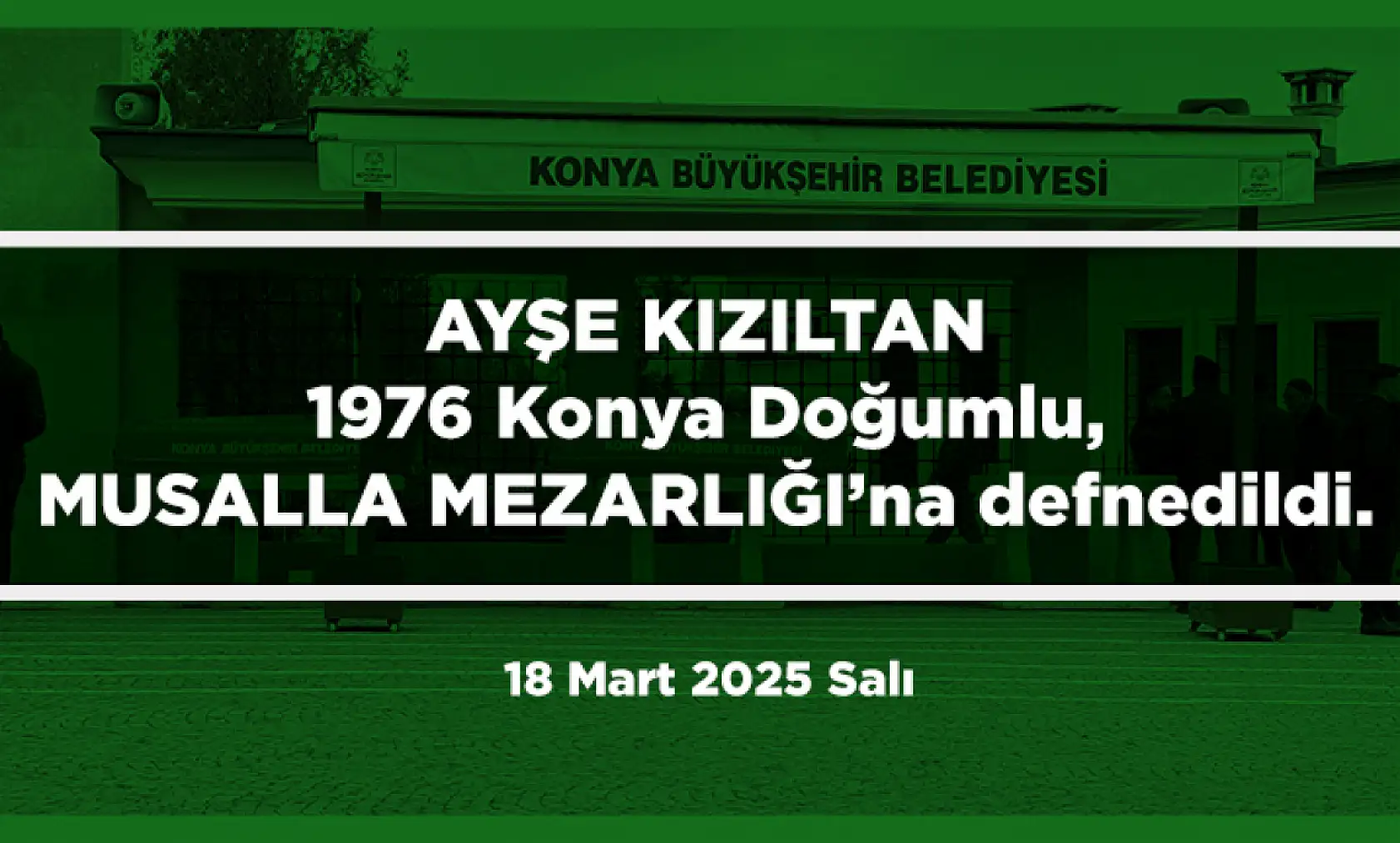Konya'da Bugün 19 Kişi Toprağa Verildi (18 mart 2025)