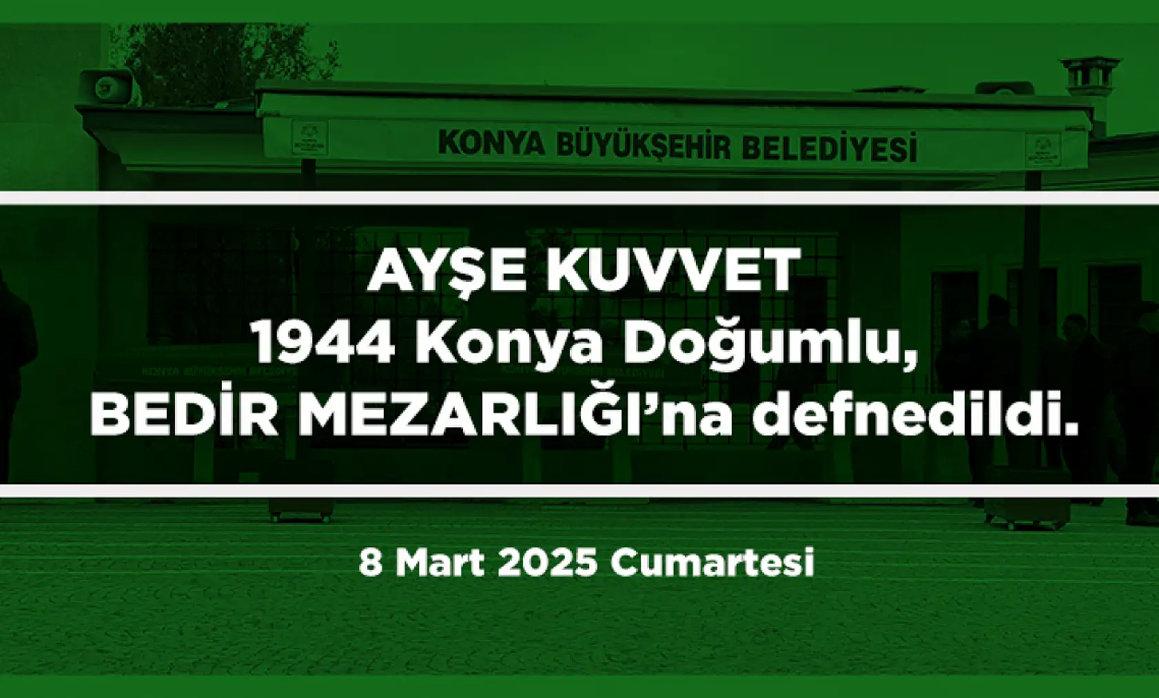 Konya'da Bugün 13 Kişi Toprağa Verildi (8 Mart 2025)