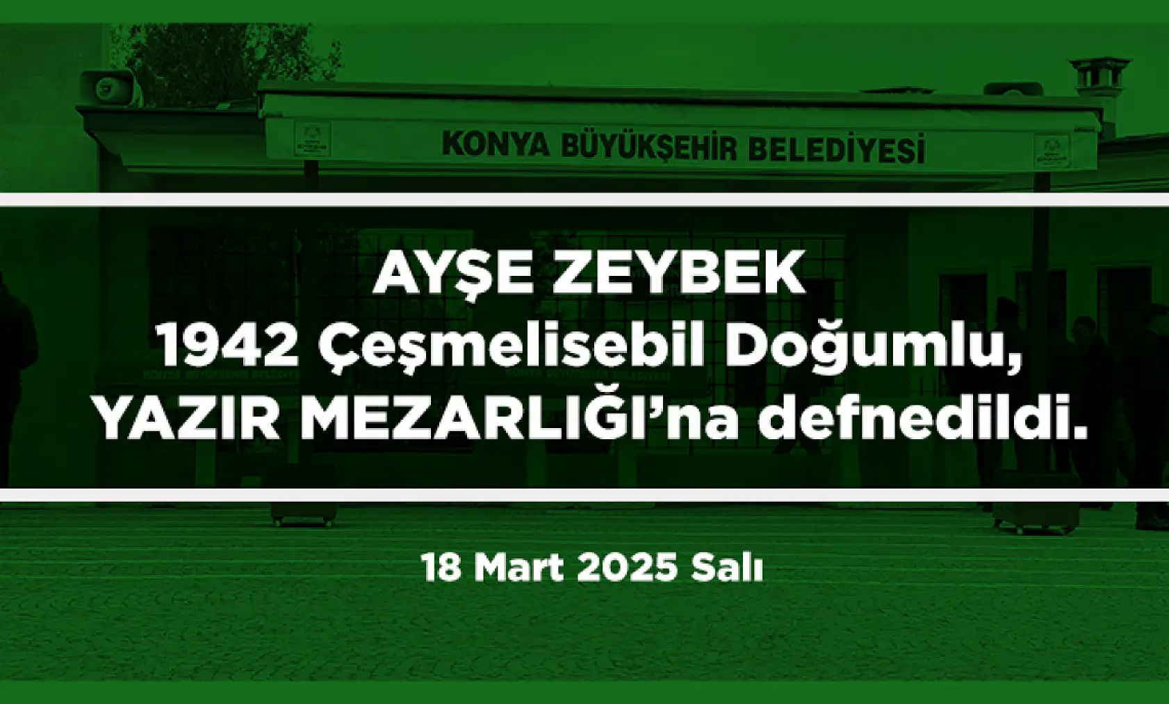 Konya'da Bugün 19 Kişi Toprağa Verildi (18 mart 2025)