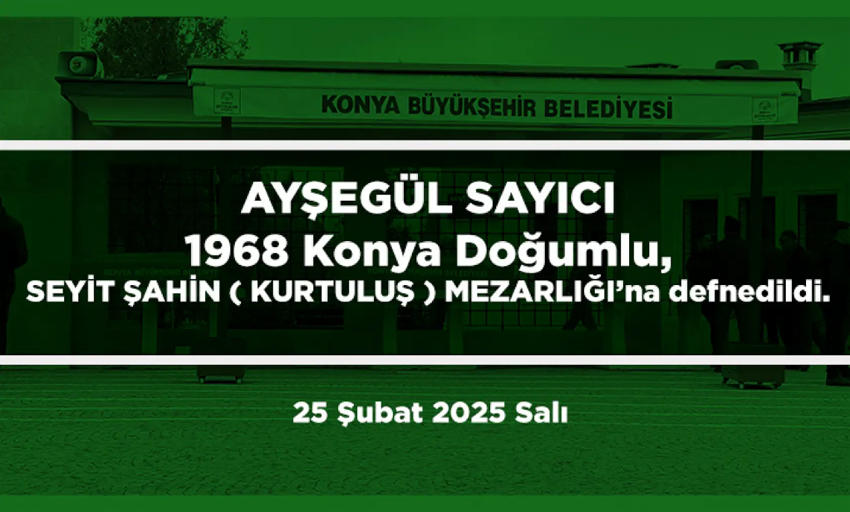 Konya'da Bugün 22 Kişi Toprağa Verildi (25 Şubat 2025)