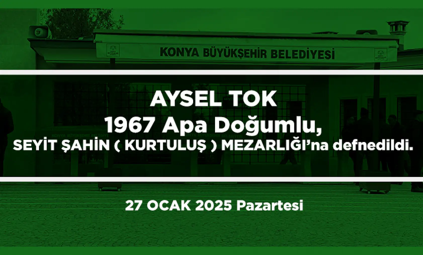 Konya'da Bugün 15 Kişi Toprağa Verildi (27 Ocak 2025)