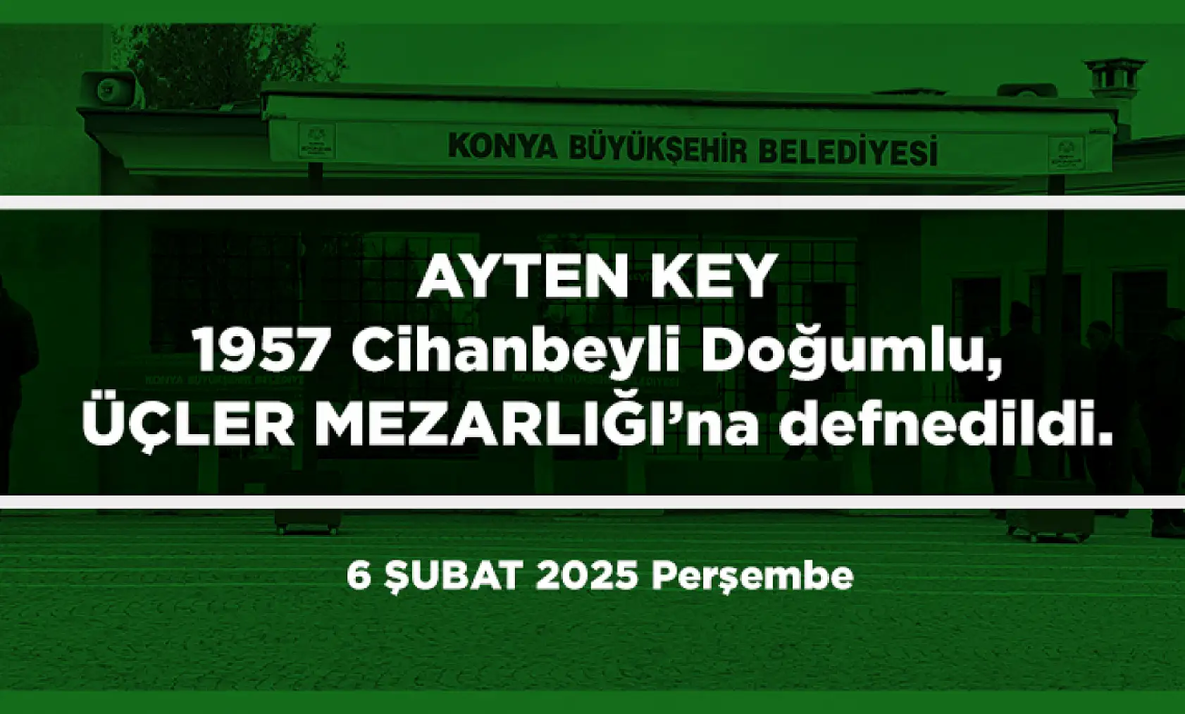 Konya'da Bugün 19 Kişi Toprağa Verildi (06 Şubat 2025)