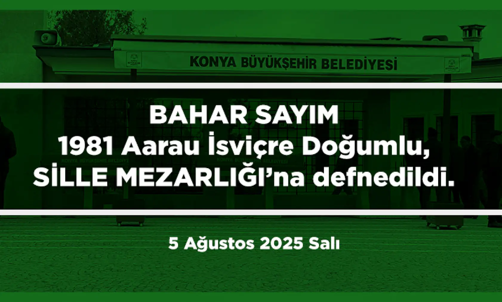 Konya'da Bugün 17 Kişi Toprağa Verildi (05 Ağustos 2025)