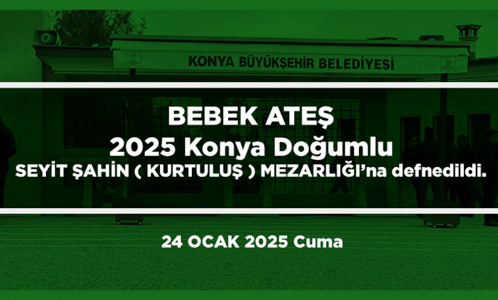 Konya'da Bugün Vefat Edenler (24 Ocak 2025)