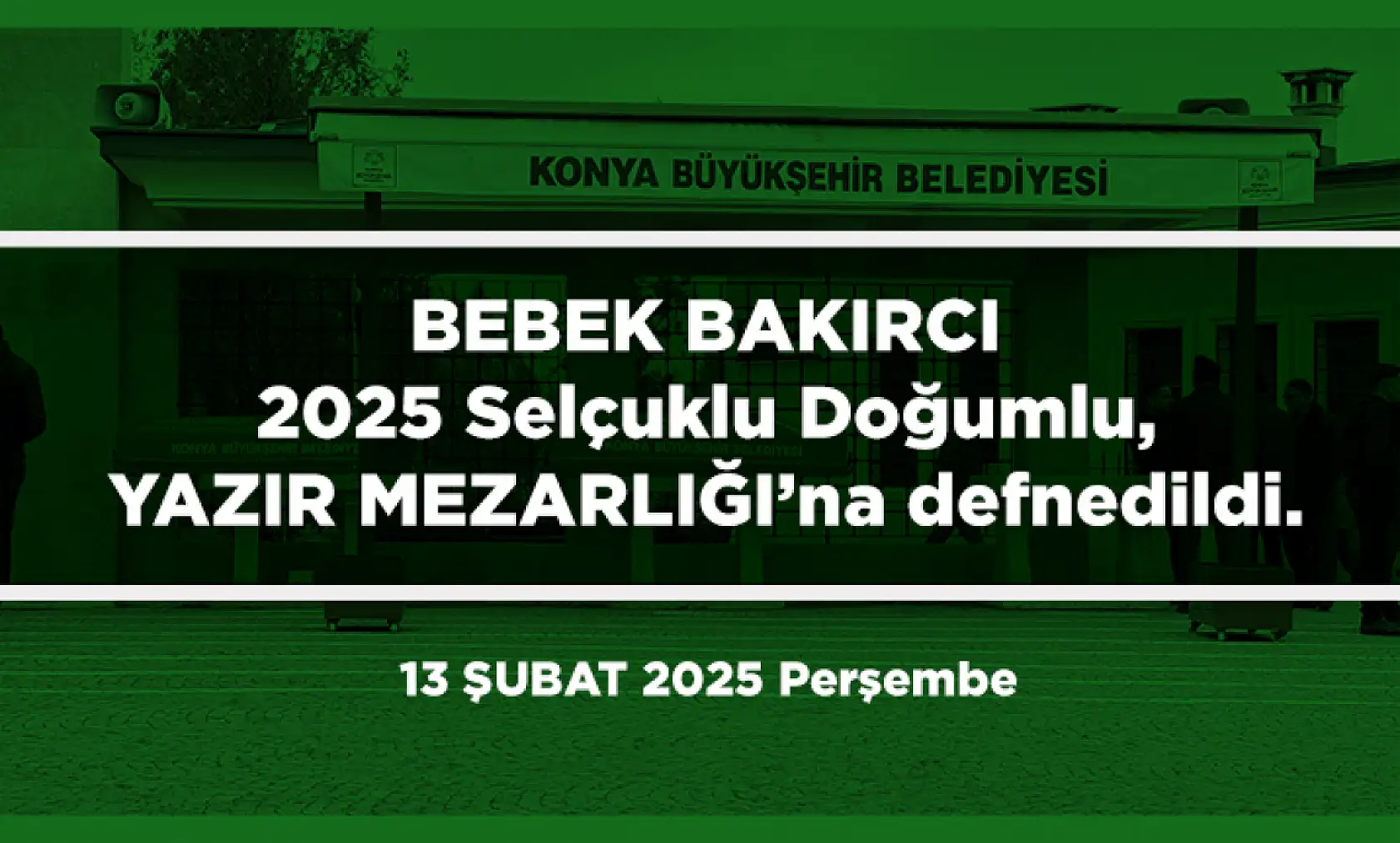 Konya'da Bugün 19 Kişi Toprağa Verildi (13 Şubat 2025)