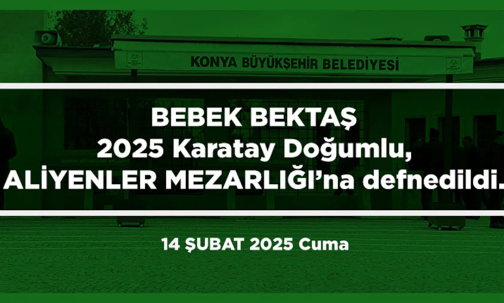 Konya'da 14 Şubat 2025 Tarihinde Vefat Edenler