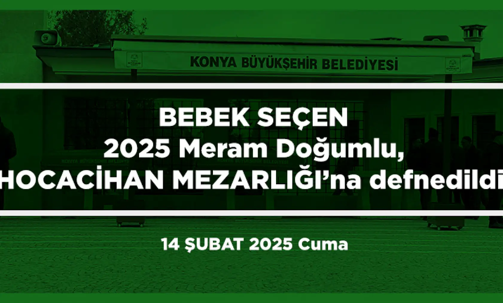 Konya'da 14 Şubat 2025 Tarihinde Vefat Edenler