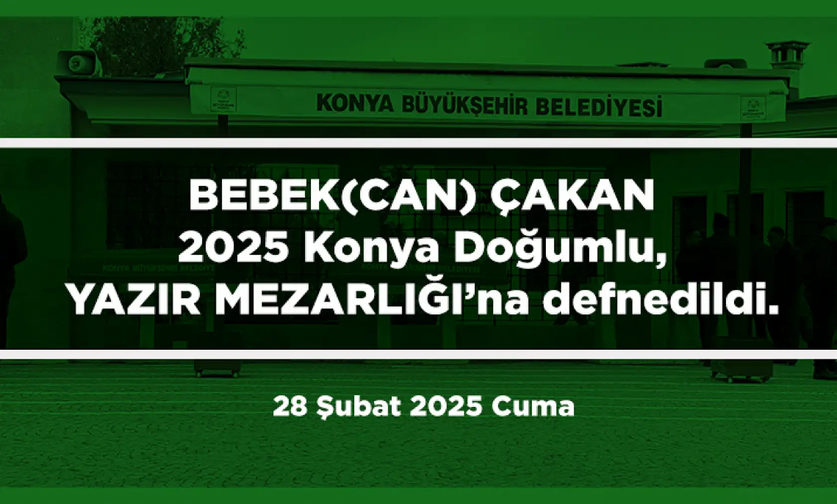 Konya'da Bugün 22 Kişi Toprağa Verildi (28 Şubat 2025)