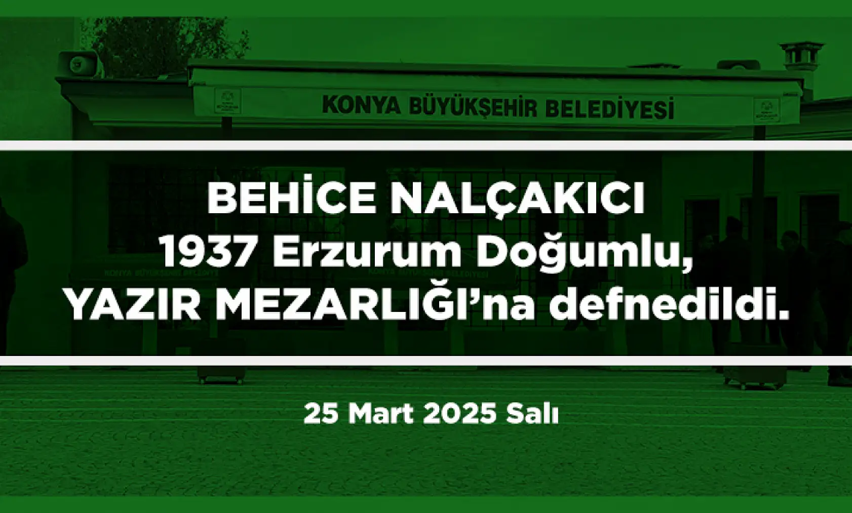 Konya'da Bugün 17 Kişi Toprağa Verildi (25 Mart 2025)