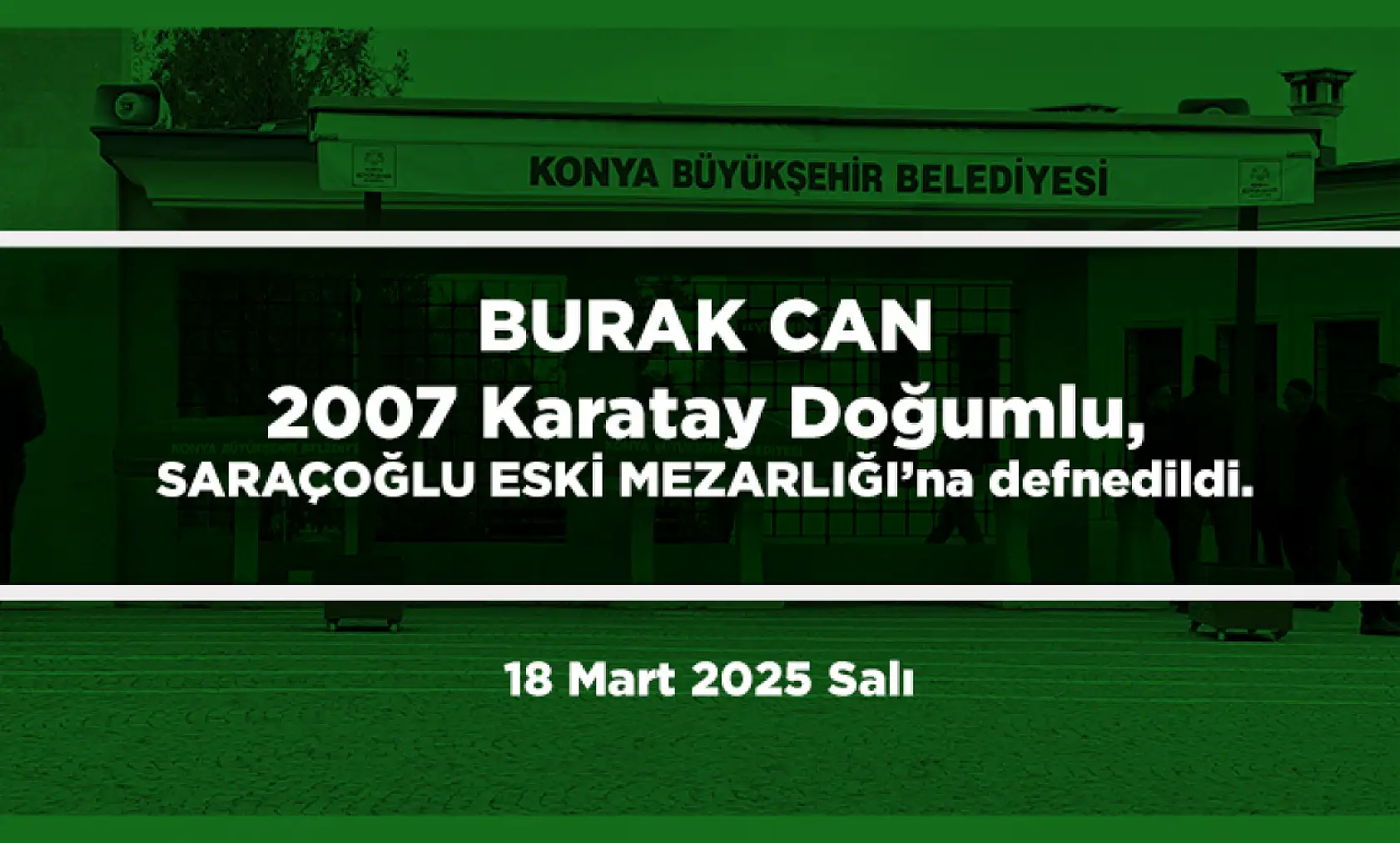 Konya'da Bugün 19 Kişi Toprağa Verildi (18 mart 2025)