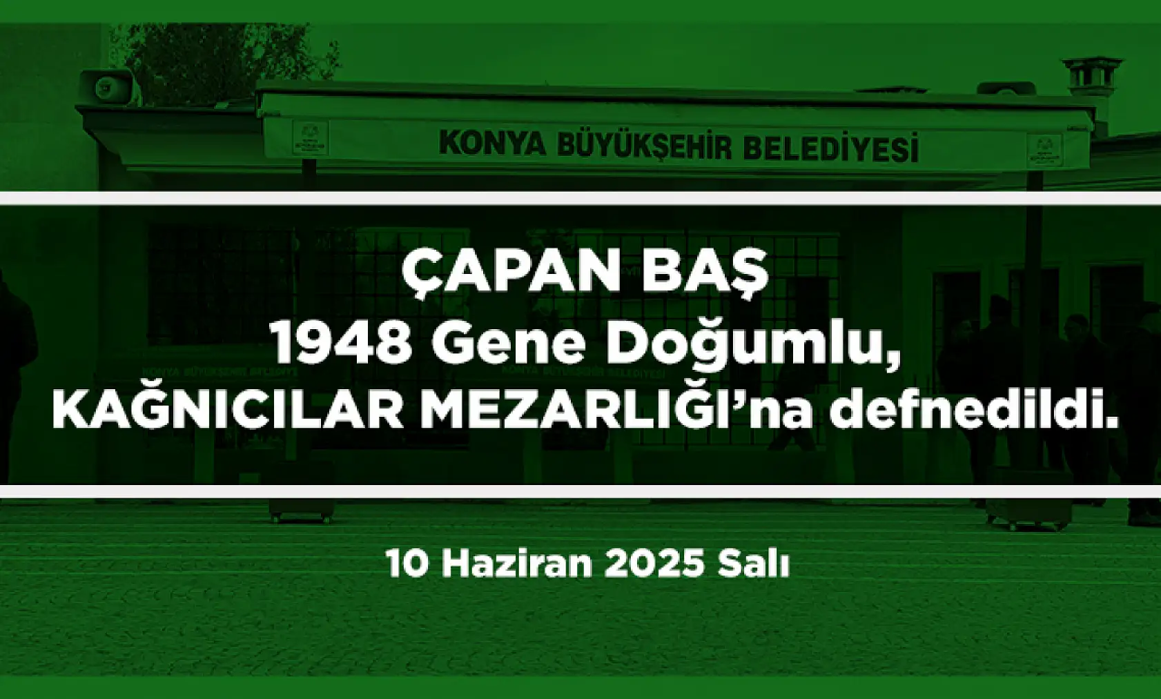 Konya'da 10 Haziran 2025 Tarihinde Vefat Edenler