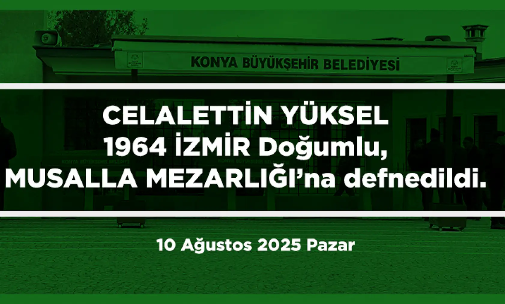 Konya'da Bugün 15 Kişi Toprağa Verildi
